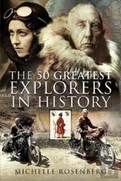 The 50 Greatest Explorers In History