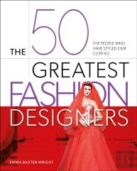 The 50 Greatest Fashion Designers