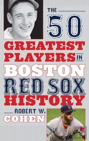 The 50 Greatest Players In Boston Red Sox History