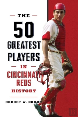 Bertrand.pt - The 50 Greatest Players In Cincinnati Reds History