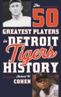 Bertrand.pt - The 50 Greatest Players In Detroit Tigers History