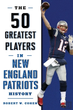 Bertrand.pt - The 50 Greatest Players In New England Patriots History