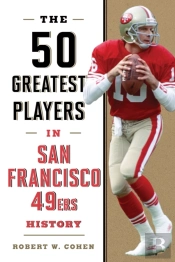 The 50 Greatest Players In San Francisco 49ers History