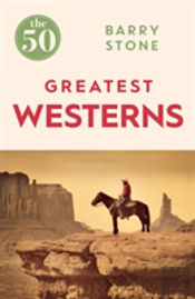 The 50 Greatest Westerns