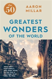 The 50 Greatest Wonders Of The World