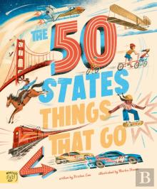 The 50 States: Things That Go