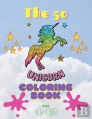 The 50 Unicorn Coloring Book