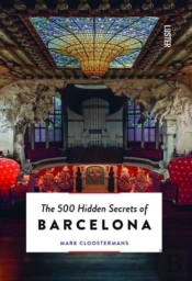 The 500 Hidden Secrets Of Barcelona