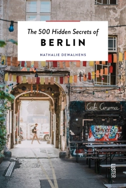 Bertrand.pt - The 500 Hidden Secrets Of Berlin