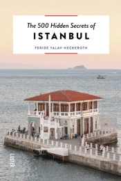 The 500 Hidden Secrets Of Istanbul