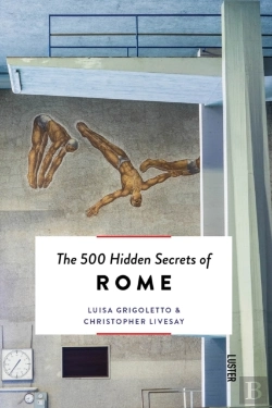 Bertrand.pt - The 500 Hidden Secrets Of Rome