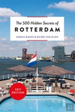 Bertrand.pt - The 500 Hidden Secrets Of Rotterdam