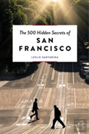 The 500 Hidden Secrets Of San Francisco