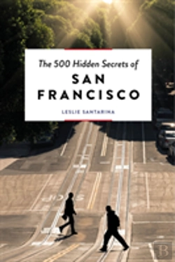 Bertrand.pt - The 500 Hidden Secrets Of San Francisco