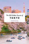 The 500 Hidden Secrets Of Tokyo
