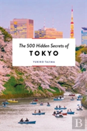 The 500 Hidden Secrets Of Tokyo