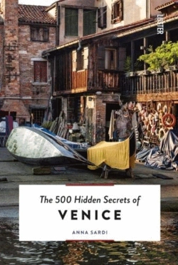 Bertrand.pt - The 500 Hidden Secrets Of Venice