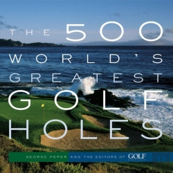 Bertrand.pt - The 500 World'S Greatest Golf Holes