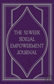 The 52-Week Sexual Empowerment Journal