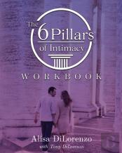 The 6 Pillars Of Intimacy Workbook