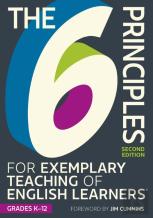The 6 Principles For Exemplary Teaching Of English Learnersâ®: Grades K-12