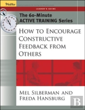 The 60-Minute Active Training Series: How To Encourage Constructive Feedback From Others, Leader'S Guide