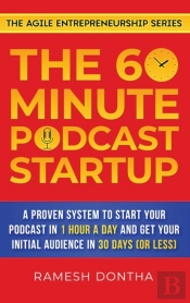 The 60-Minute Podcast Startup
