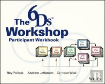 The 6ds Workshop Live Workshop Participant Workbook