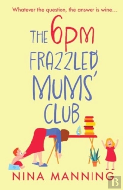 Bertrand.pt - The 6pm Frazzled Mums' Club