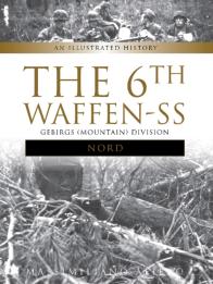 The 6th Waffen-Ss Gebirgs (Mountain) Division ''Nord''