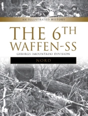 The 6th Waffen-Ss Gebirgs (Mountain) Division 'Nord'