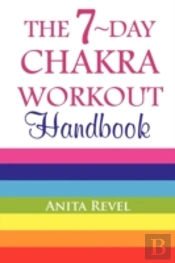The 7-Day Chakra Workout Handbook