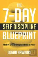 The 7-Day Self Discipline Blueprint