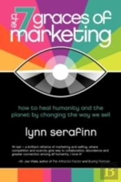The 7 Graces Of Marketing