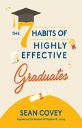 The 7 Habits Of Highly Effective Graduates