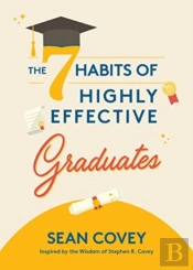 The 7 Habits Of Highly Effective Graduates