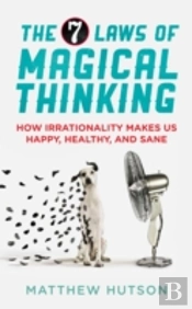 The 7 Laws Of Magical Thinking
