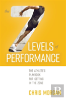 The 7 Levels Of Performance