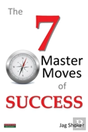 The 7 Master Moves Of Success