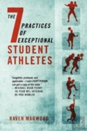 The 7 Practices Of Exceptional Student Athletes