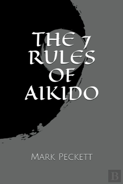 Bertrand.pt - The 7 Rules Of Aikido