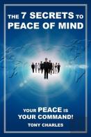The 7 Secrets To Peace Of Mind