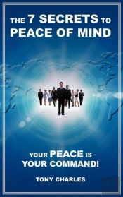 The 7 Secrets To Peace Of Mind