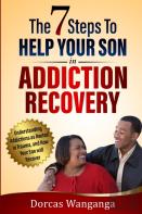 The 7 Steps To Help Your Son In Addiction Recovery