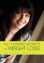 The 7 Ultimate Secrets To Weight Loss