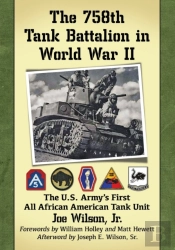 The 758th Tank Battalion In World War Ii