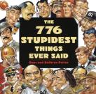 The 776 Stupidest Things Ever Said