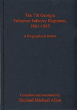 The 7th Georgia Volunteer Infantry Regiment, 1861-1865