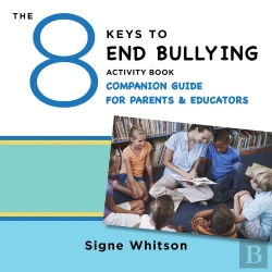 Bertrand.pt - The 8 Keys To End Bullying Activity Book Companion Guide For Parents & Educators