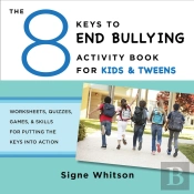 The 8 Keys To End Bullying Activity Book For Kids & Tweens